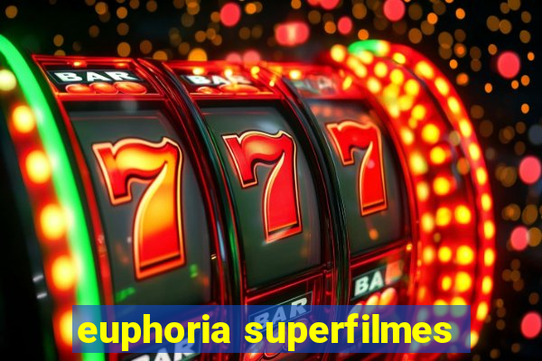 euphoria superfilmes